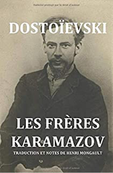 Fiodor Mikhaïlovitch Dostoïevski : Les frères Karamazov