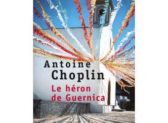 Antoine Choplin : Le héron de Guernica