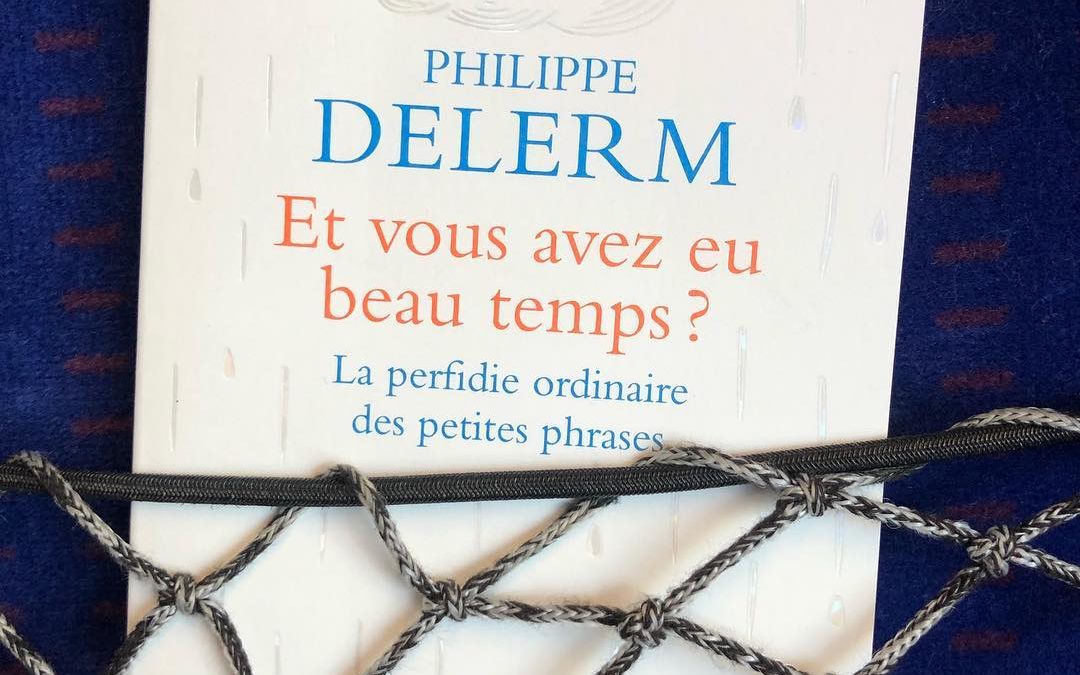 Philippe Delerm : Et vous avez eu beau temps ?