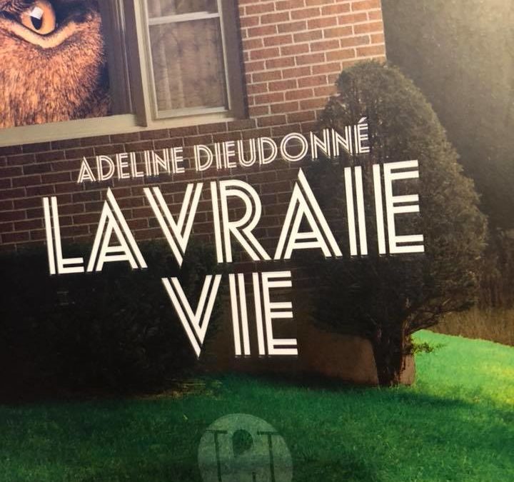 Adeline Dieudonné : La vraie vie