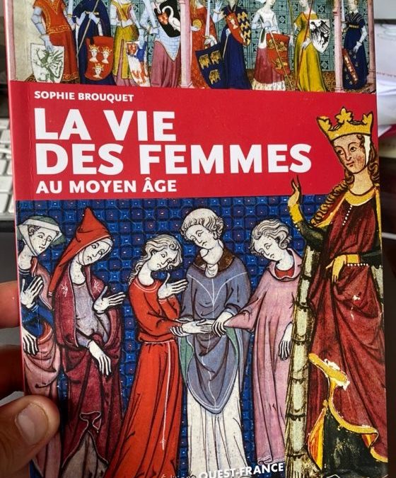 Sophie Brouquet : La vie des femmes au Moyen-Âge