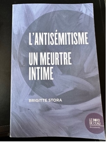 Brigitte Stora – L’antisémitisme, un meurtre intime